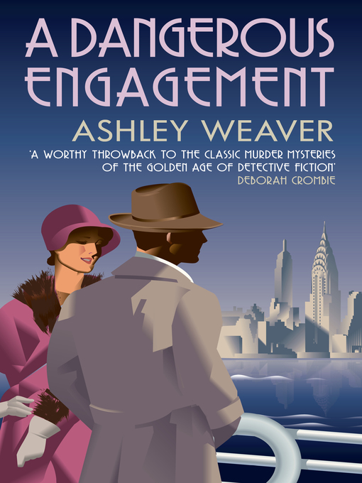 Title details for A Dangerous Engagement by Ashley Weaver - Available